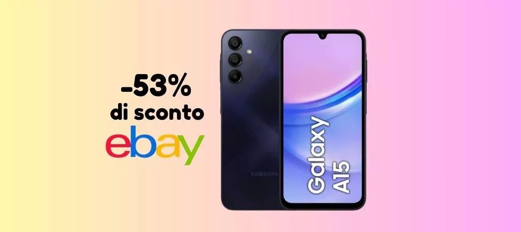 Samsung Galaxy A15 SCONTATO del 53% su eBay, lo paghi meno della metà!