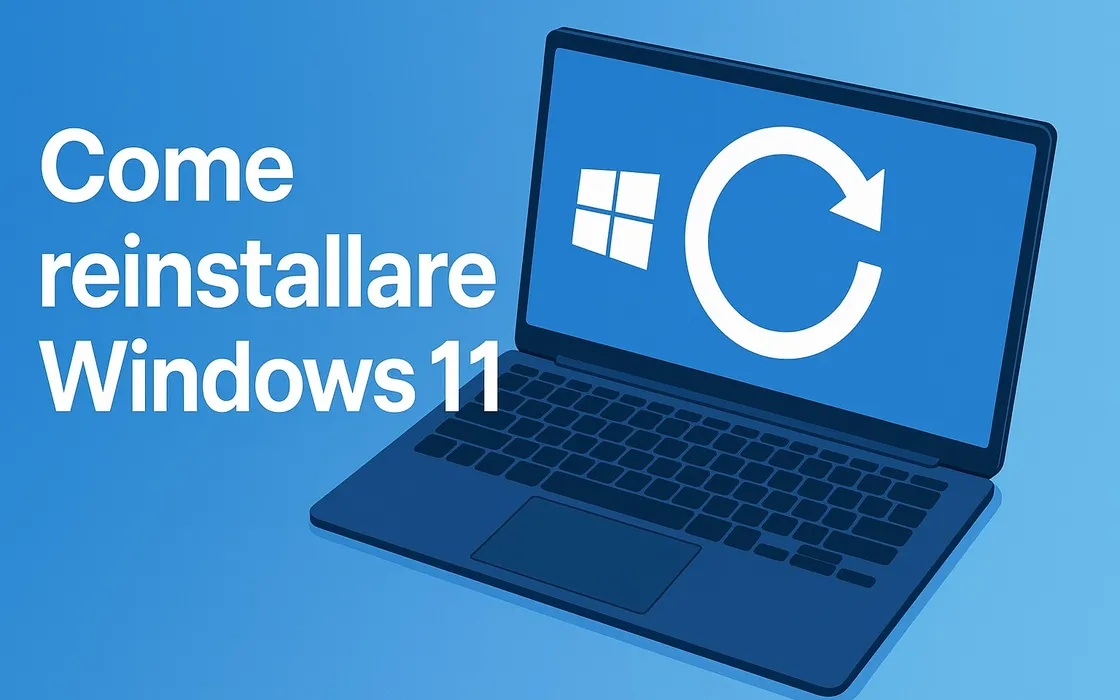 Come reinstallare Windows 11 in pochi passaggi