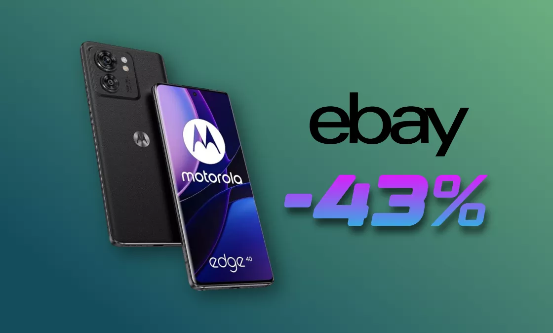 Motorola Edge 40 al MINIMO STORICO: -43% su eBay