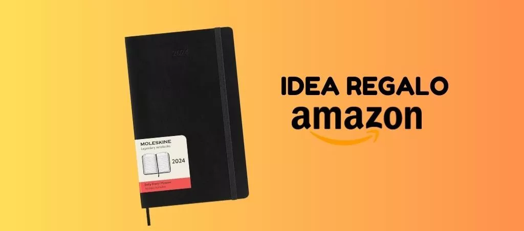 OTTIMA IDEA REGALO: agenda Moleskine 2024 IN OFFERTA su Amazon!