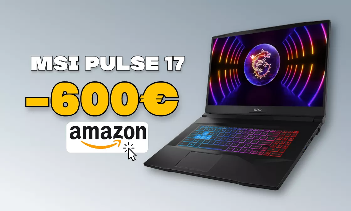 MSI Pulse 17 con RTX 4060 e Core i7 scontato di 600€ su Amazon