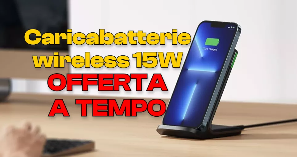 Caricabatterie wireless 15W compatibile con iPhone 15 a meno di 9€!