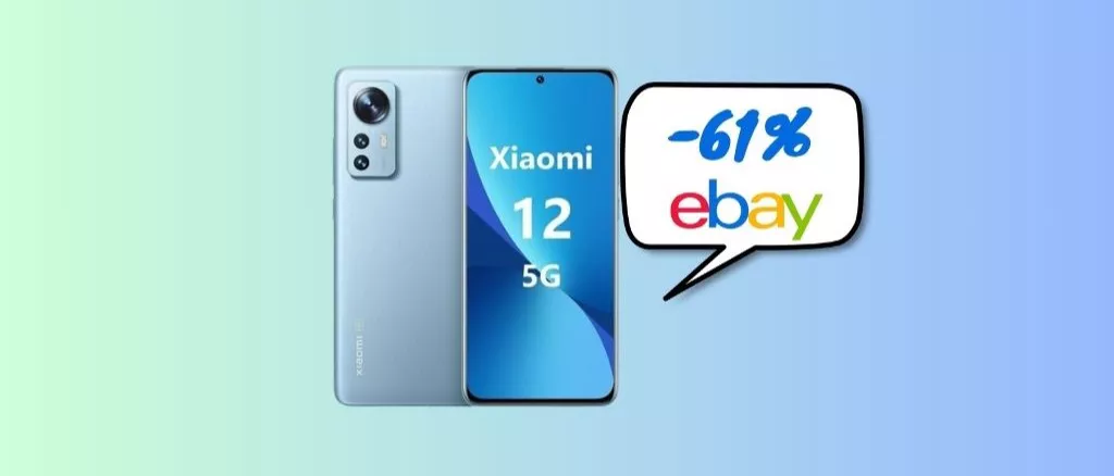 Xiaomi 12: su eBay RISPARMIO NETTO di 544 euro, corri a prenderlo!