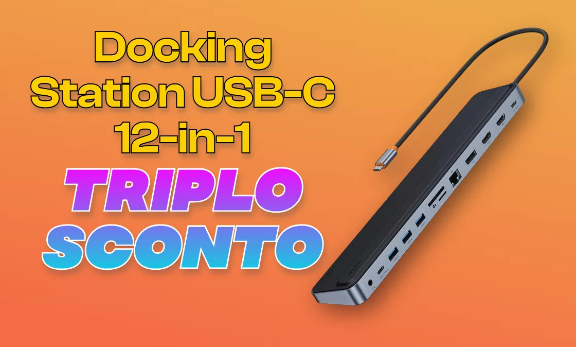 Docking Station USB-C 12-in-1: su Amazon TRIPLO sconto!