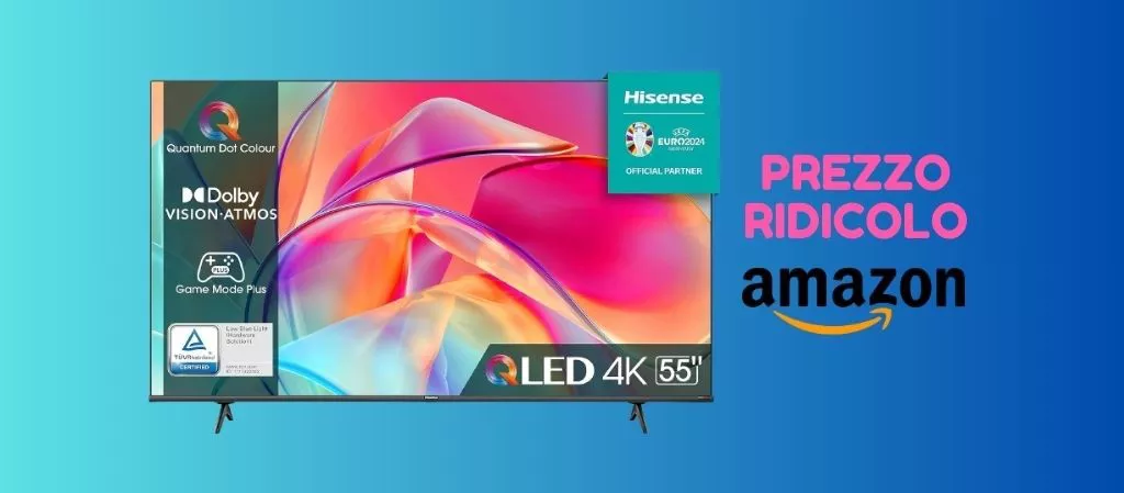 Tv Hisense da 55 pollici a MENO di 400 euro su Amazon!