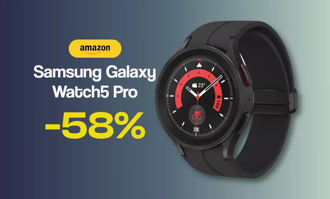 Su Amazon c'è il FUORITUTTO SAMSUNG: -58% sul Galaxy Watch5 Pro