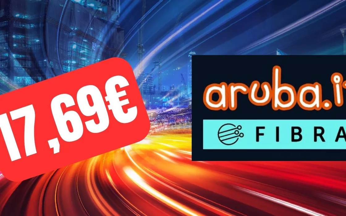Aruba Fibra a partire da 17,69€ al mese: scopri l'offerta