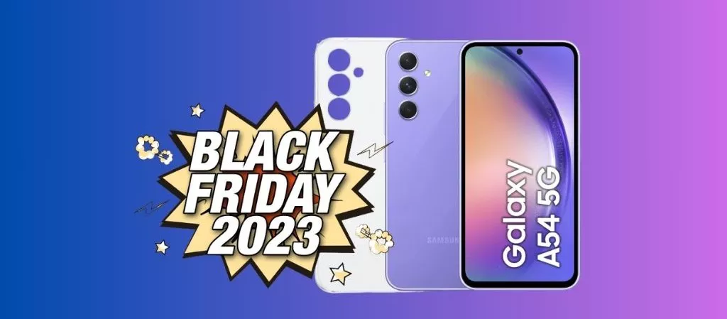 Black Friday 2023: Samsung Galaxy A54 IN PROMO ora su Amazon!