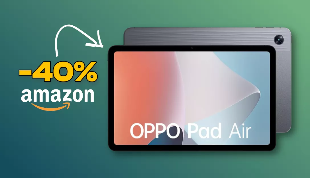 OPPO Pad Air REGALATO con lo sconto Amazon del 40%