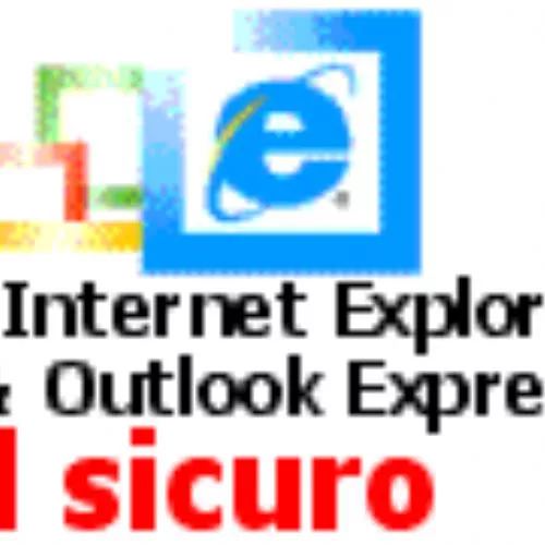 I consigli per mettere in sicurezza Internet Explorer e Outlook Express