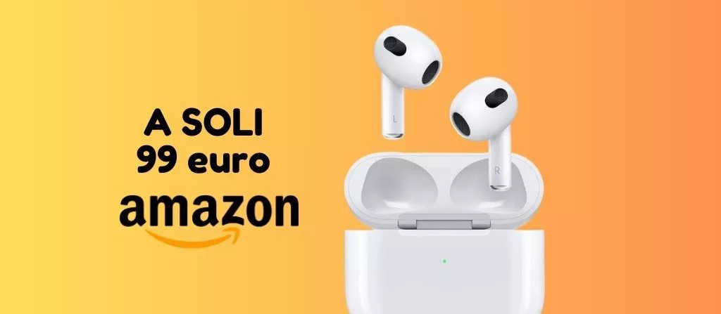 Apple AirPods A SOLI 99 euro su Amazon, corri a prenderli!