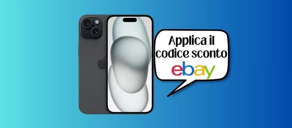 iPhone 15: applica il codice sconto esclusivo eBay e il prezzo scende!