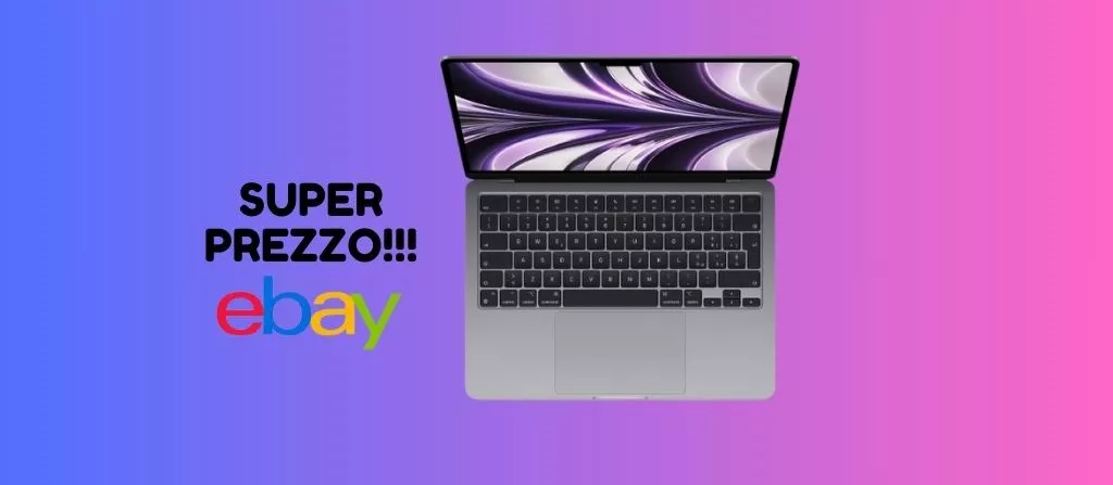 SUPER PREZZI con il Tech Week di eBay: scopri il costo mini del MacBook Air!