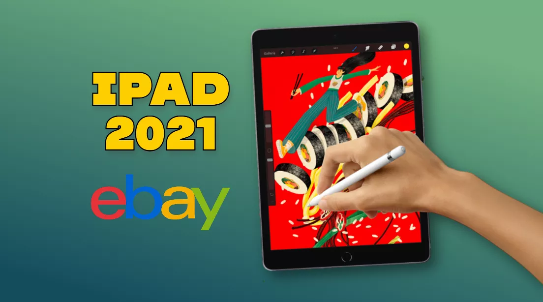 iPad 2021 al MIGLIOR PREZZO web: solo su eBay a poco più di 300€