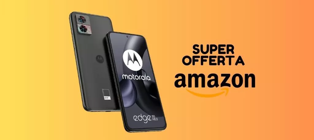 Motorola edge 30 Neo: ora è SCONTATISSIMO su Amazon!