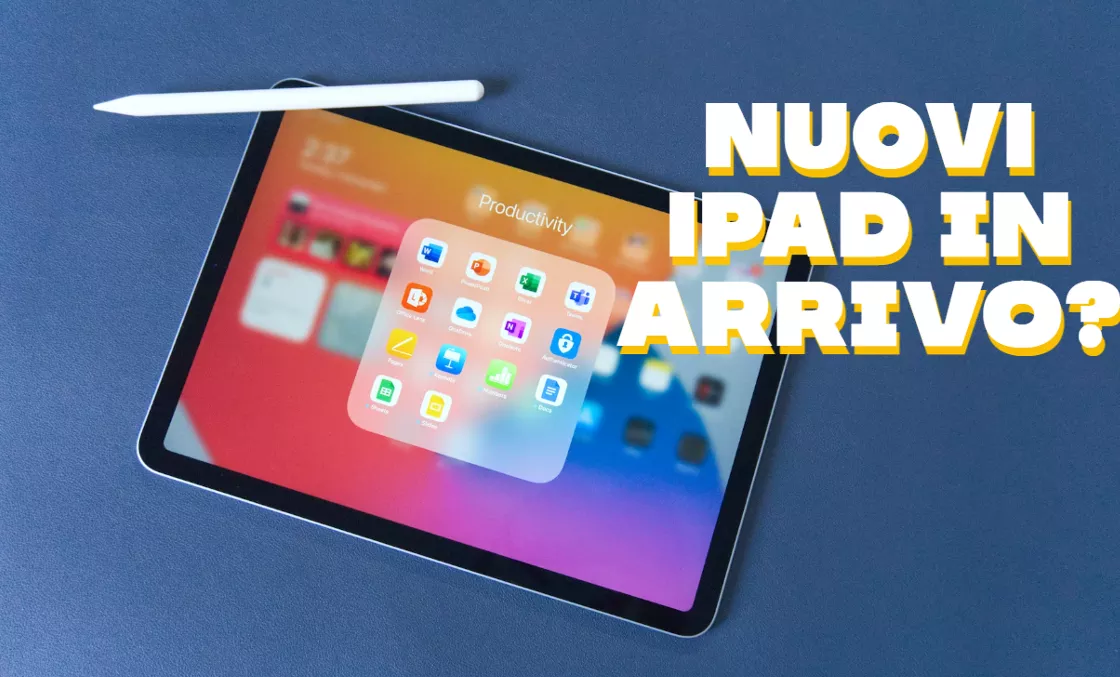 Nuovi iPad Air, Mini e Base nei prossimi giorni? I rumor sono discordanti