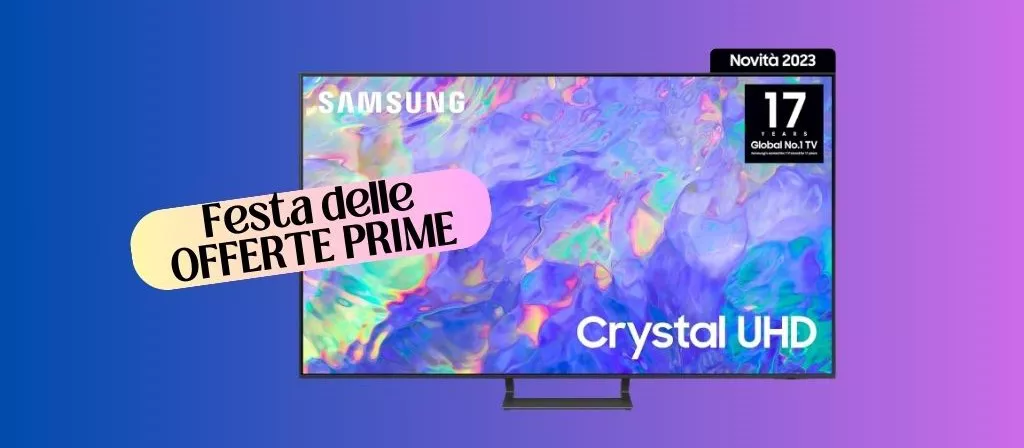 Tv Samsung 55 pollici SCONTATISSIMA con la Festa delle Offerte Prime, corri a prenderla!