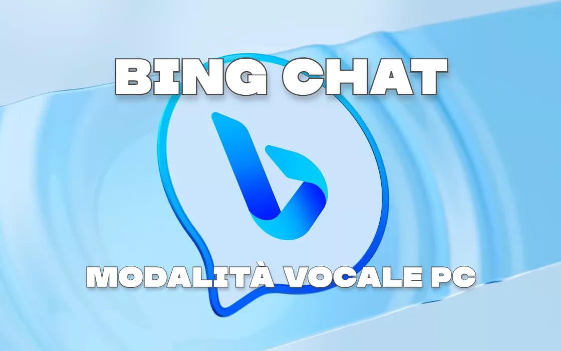 Bing Chat: ora è possibile interagire con la propria voce anche su PC
