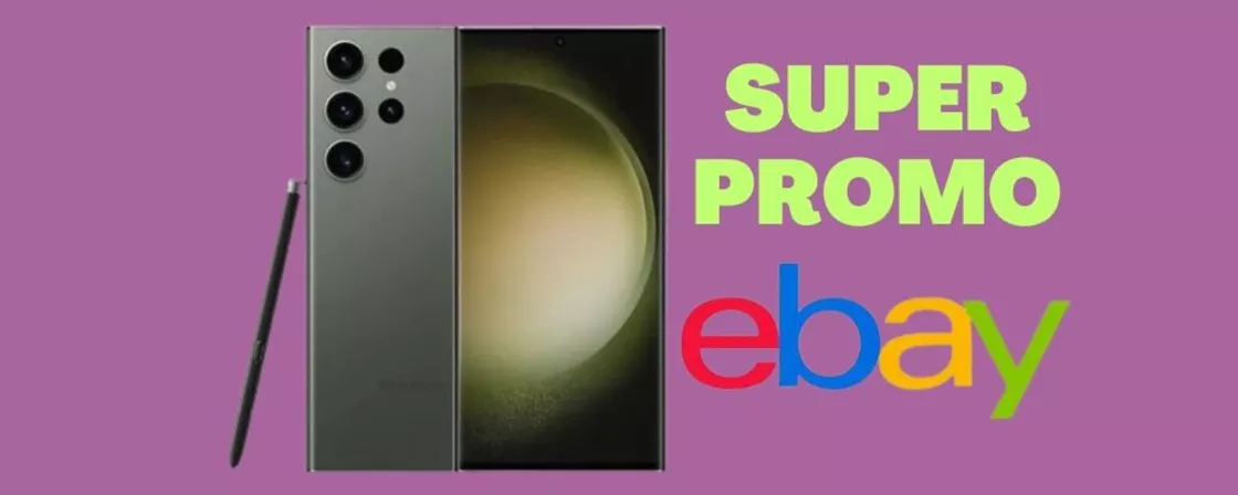 Samsung Galaxy S23 Ultra in SUPER PROMO su eBay (-580 euro)