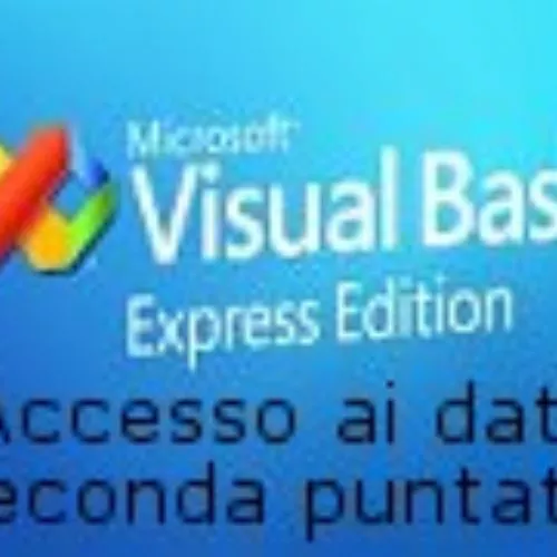 Visual Basic 2005 passo-passo: Accesso ai dati - seconda puntata