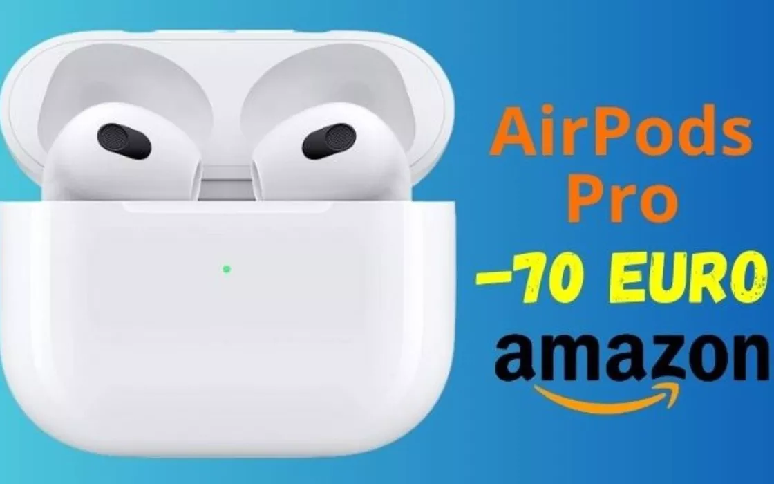 OGGI le AirPods Pro le paghi 70 euro IN MENO su Amazon!