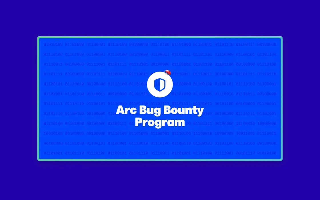 Browser Arc: dopo alcuni problemi lanciato programma bug bounty