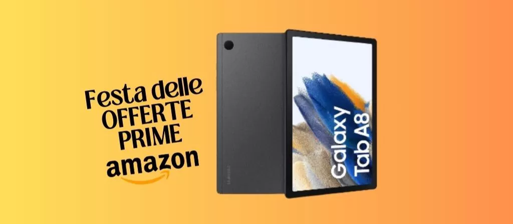RISPARMIA 105 euro sul Samsung Galaxy Tab A8 con la Festa delle Offerte Prime!