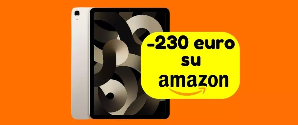 Apple iPad 2022 su Amazon TI COSTA 230 euro IN MENO