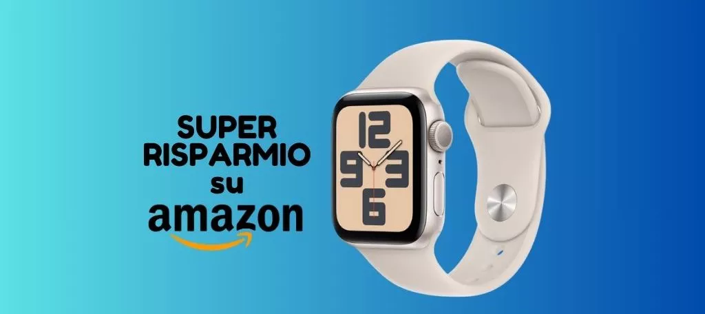 SUPER RISPARMIO per Apple Watch SE (solo oggi su Amazon)