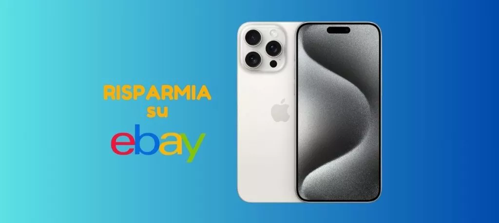 Apple iPhone 15 Pro Max: RISPARMIA con il codice sconto eBay!