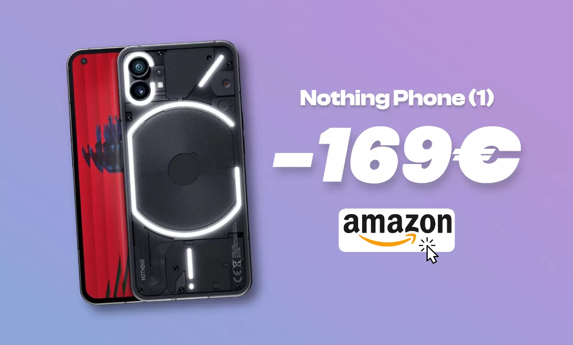 Nothing Phone (1): oltre 160€ di SCONTO sullo smartphone dal look unico