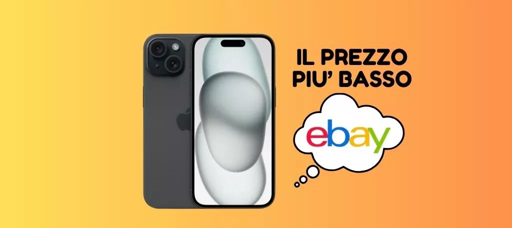 PROMO EBAY: iPhone 15 ti costa MENO di 800 euro, corri a prenderlo!