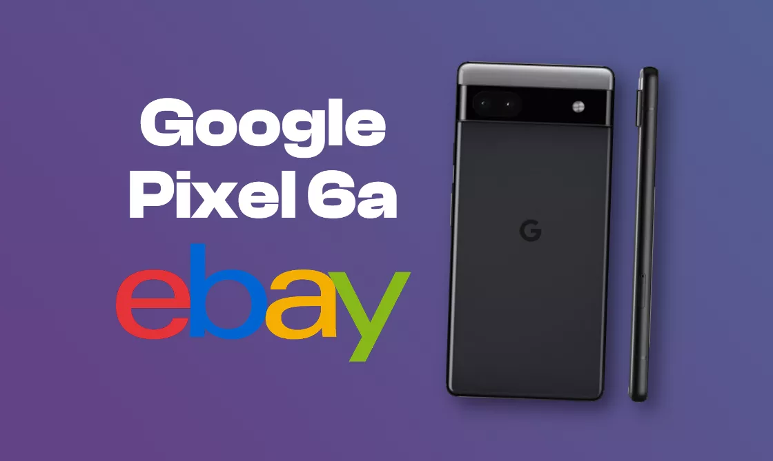 Google Pixel 6a: il medio-gamma di Big G costa ANCORA MENO su eBay