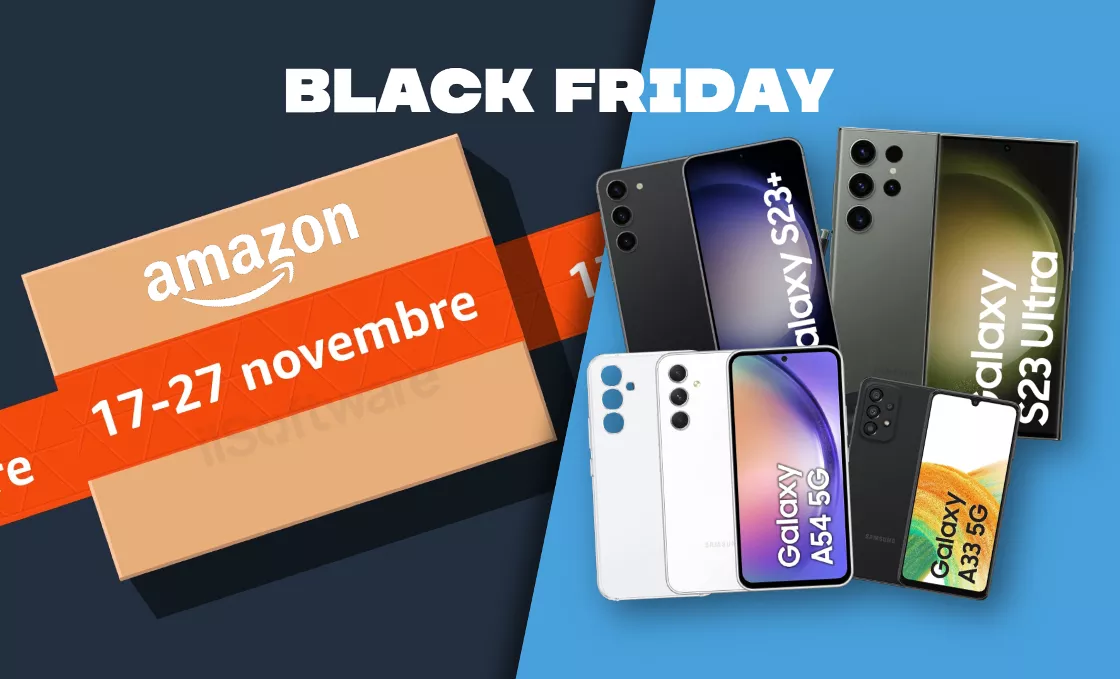 Black Friday 2023: tutti gli smartphone Samsung in offerta!