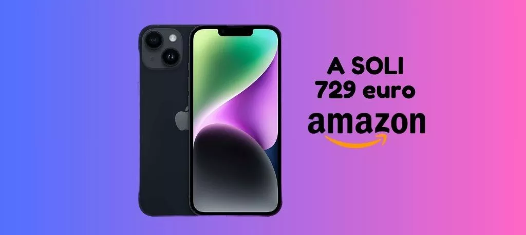 PREZZO IMPERDIBILE: su Amazon iPhone 14 a soli 729 euro, corri a prenderlo!