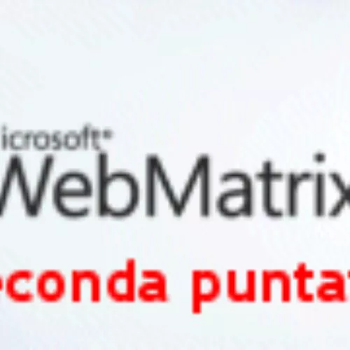 WebMatrix: creare una base dati ed attingervi da una pagina web