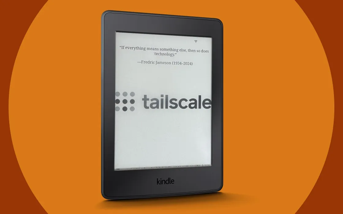 Perché Tailscale ha deciso di sbloccare e-reader Kindle per installarci la sua VPN