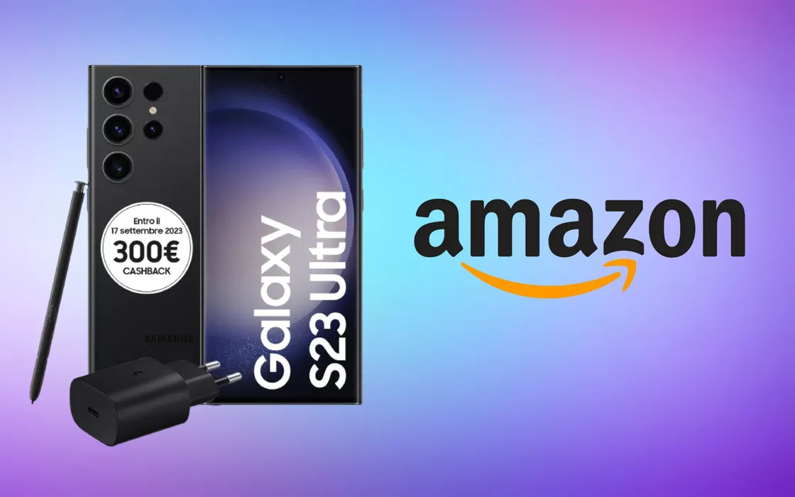 Samsung Galaxy S23 Ultra costa 700 euro in meno su Amazon