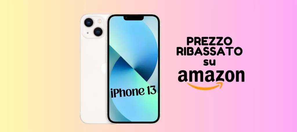 Apple iPhone 13 a PREZZO RIBASSATO su Amazon, POCHI PEZZI disponibili!