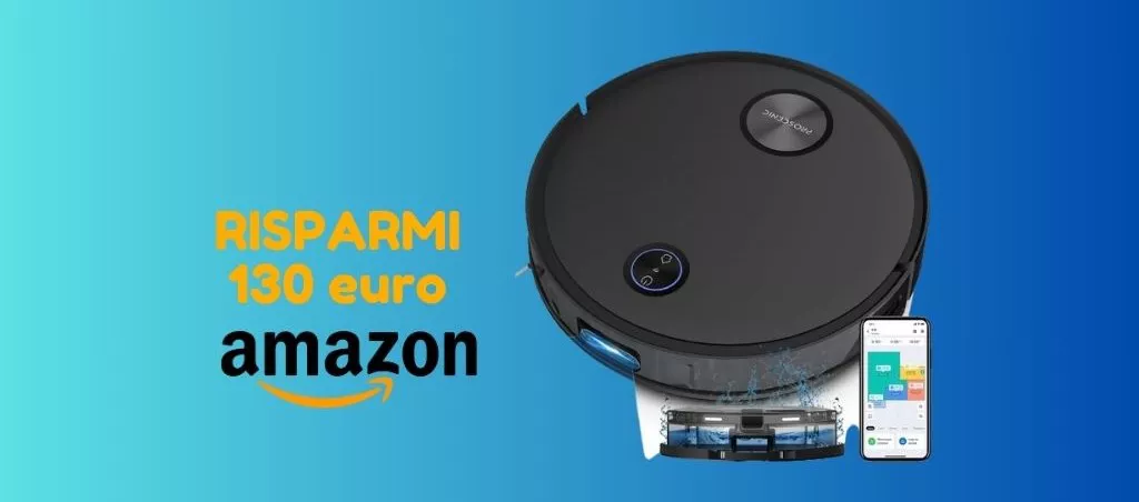 Robot aspira e lava Proscenic: su Amazon lo paghi 130 euro IN MENO!