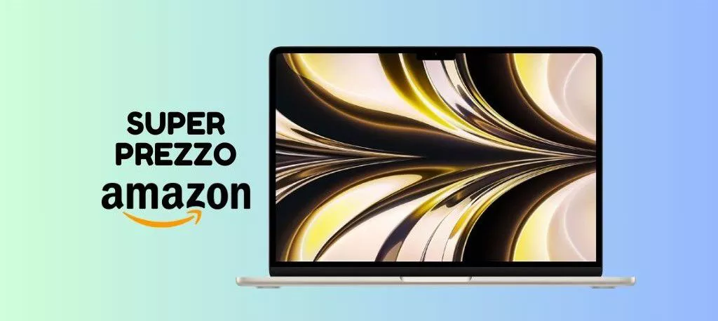 MacBook Air con chip M2 ora ti costa 150 euro IN MENO su Amazon!