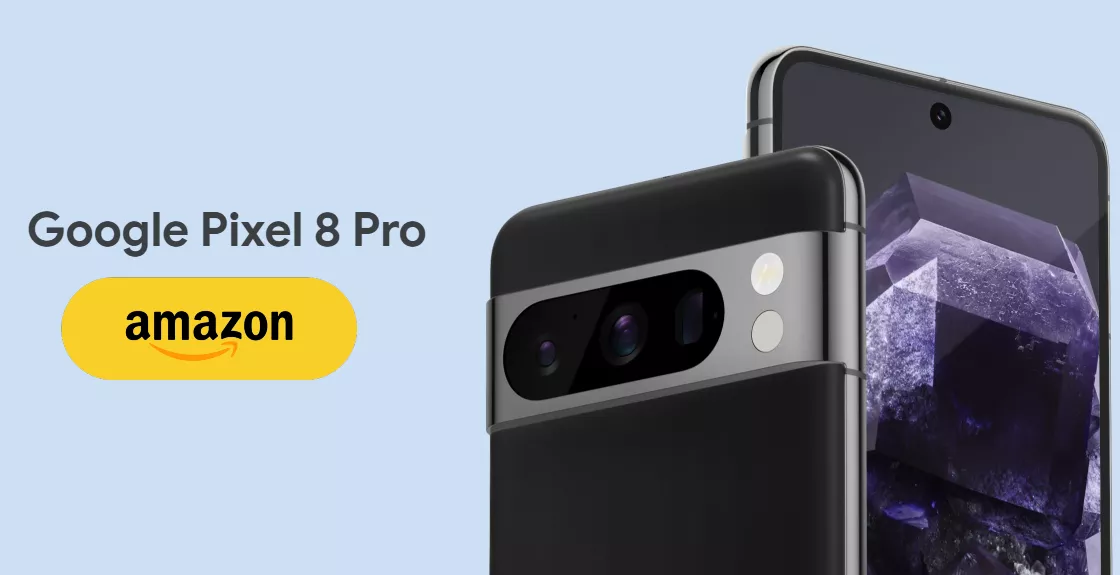 Google Pixel 8 Pro con funzioni AI al nuovo MINIMO su Amazon