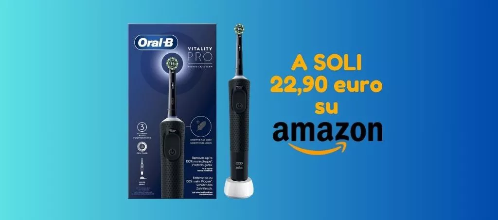 Spazzolino elettrico Oral-B a PREZZO RIDICOLO su Amazon, corri a prenderlo!