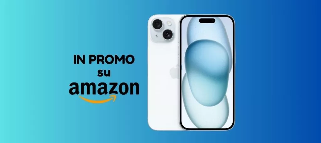 PROMO AMAZON: iPhone 15 Plus ti costa 130 euro in meno (solo per poche ore)