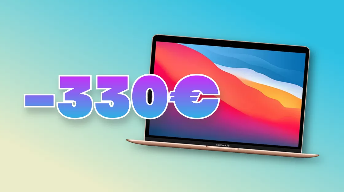 Ben 330€ di SCONTO sul MacBook Air con chip M1: solo su Amazon