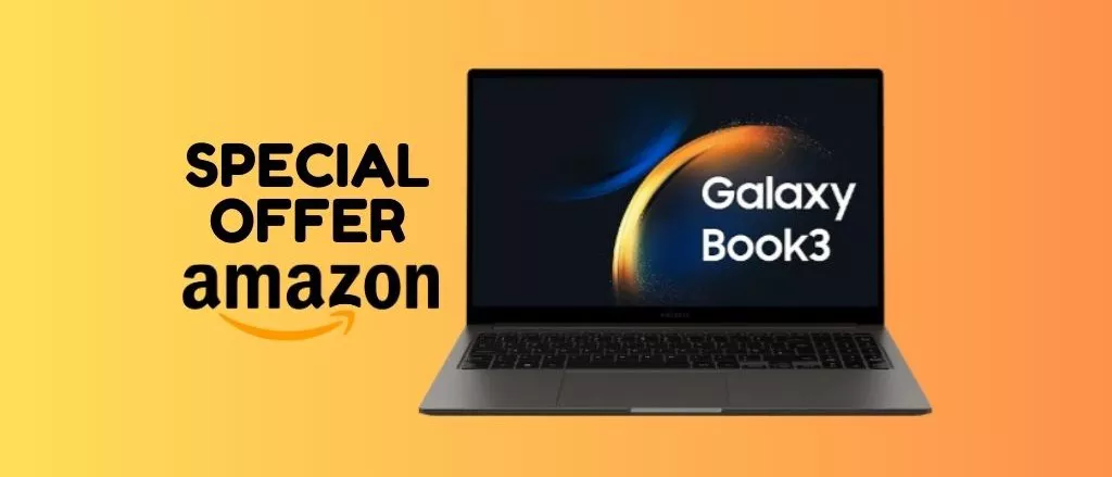 Su Amazon il Samsung Galaxy Book3 ti costa MENO di 800 euro, corri a scoprirlo!