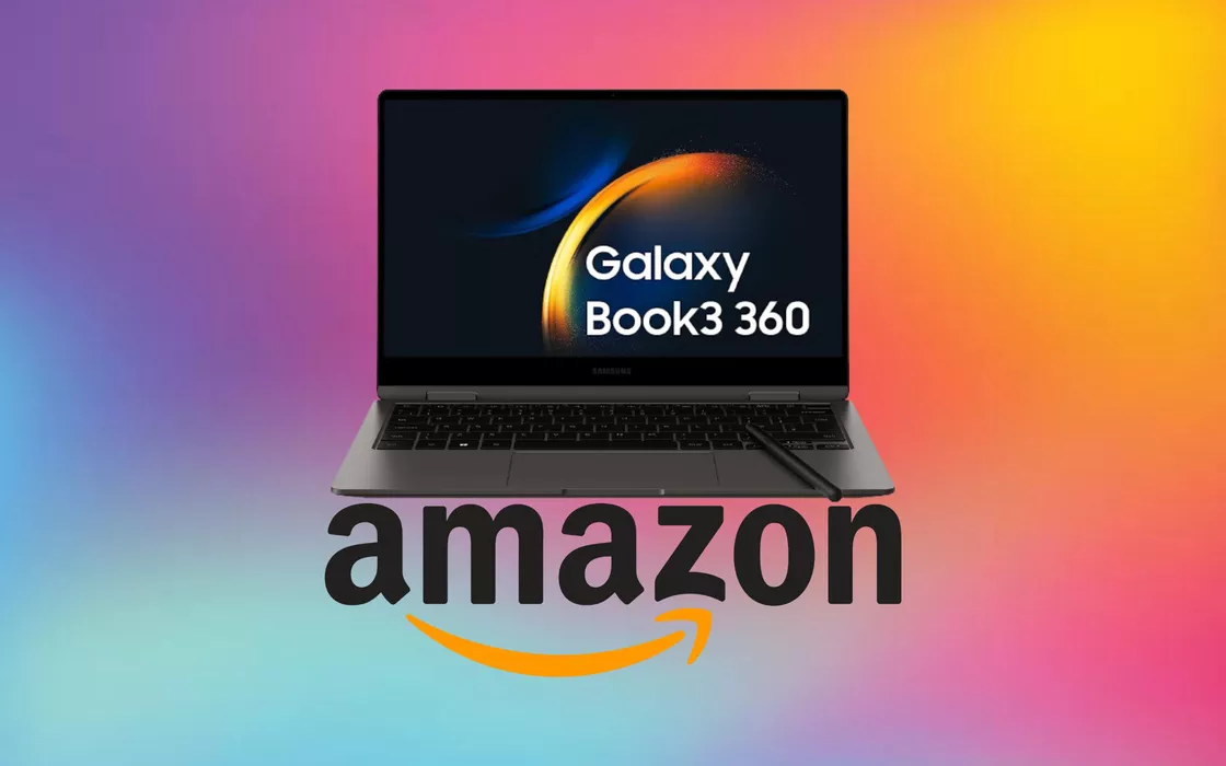 Samsung Galaxy Book3 360 con S Pen, ottimo sconto Amazon