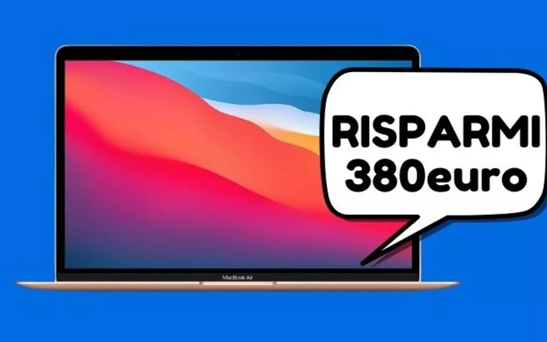MacBook Air Apple SUPER SCONTATO, risparmi 380 euro su Amazon