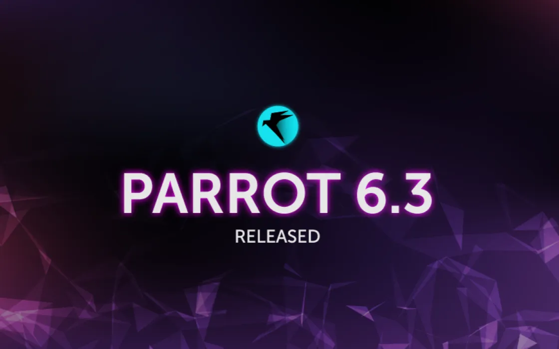ParrotOS 6.3 ufficiale con sicurezza migliorata e nuovi strumenti