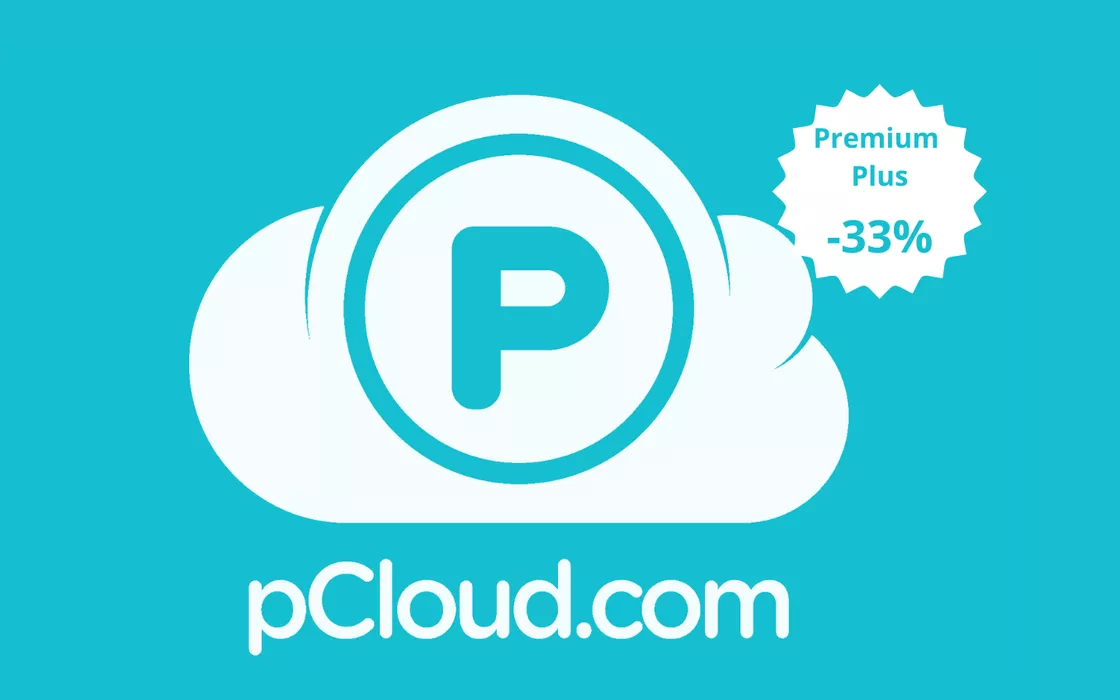 pCloud è da non perdere: il pacchetto Premium Plus costa il 33% in meno